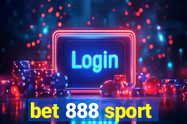 bet 888 sport